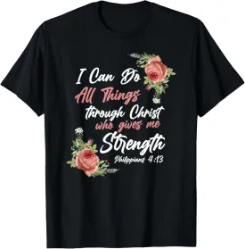 Christian Bible Verse Quote Rose Flower Philippians 4:13 T-Shirt